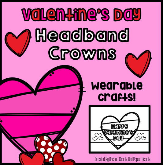 Valentine’s Day Headband Crowns | Printable Holiday Craft for PreK to 4