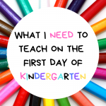 The First Day Of Kindergarten - ANCHOR CHARTS AND PAPER HEARTS